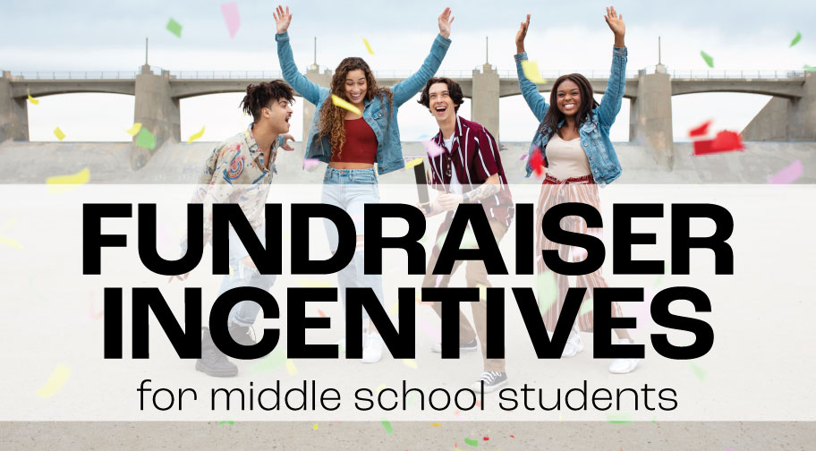 Fundraiser Incentives for Middle School Students